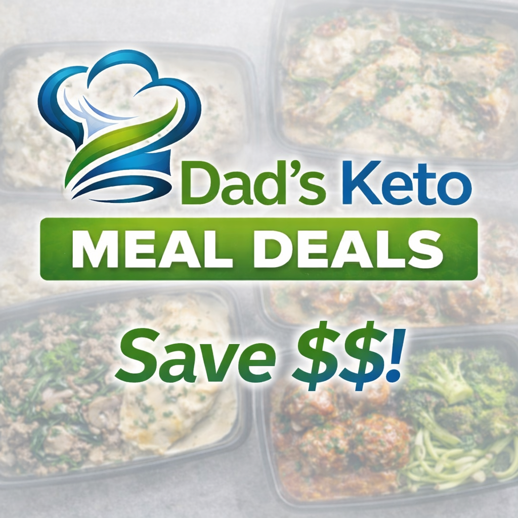 Dad's Keto Meal Deals - plan your week and save!