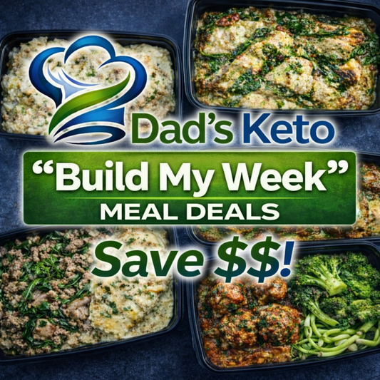 Dad's Keto Meal Deals - plan your week and save!